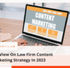 Eye View On Law Firm Content Marketing Strategy In 2023 | SImulas