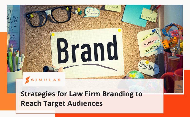 Strategies for Law Firm Branding to Reach Target Audiences | Simulas