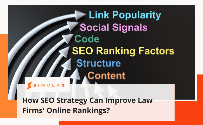 How SEO Strategy Can Improve Law Firms' Online Rankings | Simulas
