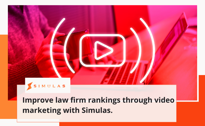 _Improve law firm rankings through video marketing with Simulas. | Simulas