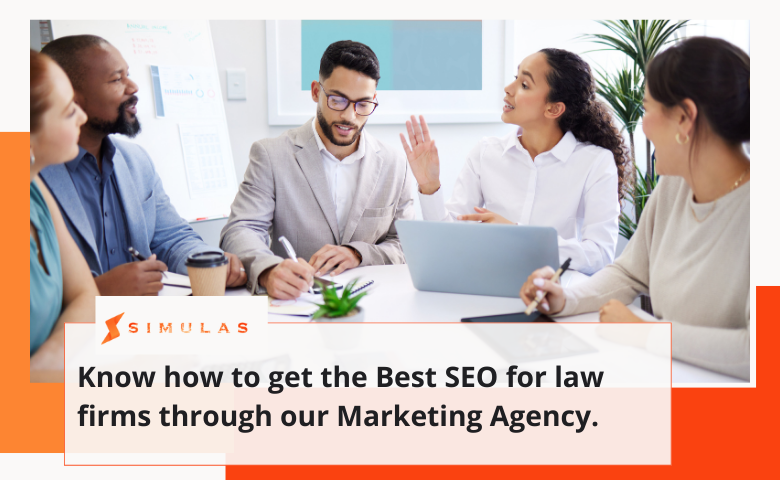 Know how to get the Best SEO for law firms through our Marketing Agency. | Simulas