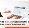 Ways to increase website traffic at minimal cost of Facebook ads. | SImulas