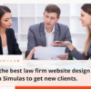 Get the best law firm website design from Simulas to get new clients. | Simulas