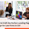 How to Craft the Perfect Landing Page Design for Law Firms in CA  | Simulas