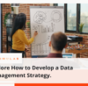 Explore How to Develop a Data Management Strategy. | Simulas