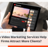 How Video Marketing Services Help Law Firms Attract More Clients | Simulas Digital Marketing