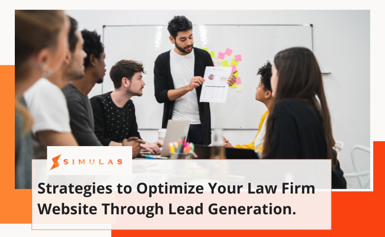 Strategies to Optimize Your Law Firm Website Through Lead Generation. | SImulas