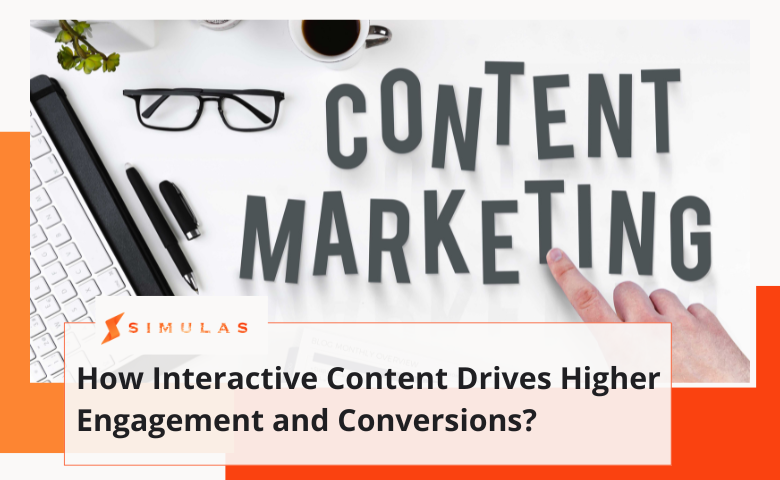 _How Interactive Content Drives Higher Engagement and Conversions | Simulas