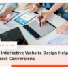 How Interactive Website Design Helps to Boost Conversions. | Simulas