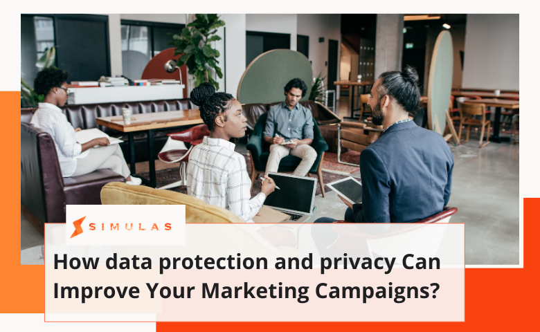 How data protection and privacy Can Improve Your Marketing Campaigns | Simulas