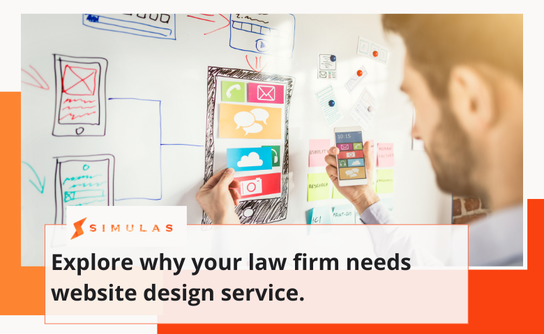 Explore why your law firm needs website design service. | Simulas