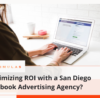 Maximizing ROI with a San Diego Facebook Advertising Agency | Simulas Digital Marketing Agency