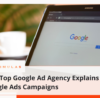 Our Top Google Ad Agency Explains Google Ads Campaigns | Simulas