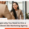 5 Signs why You Need to Hire a Facebook Ads Marketing Agency.