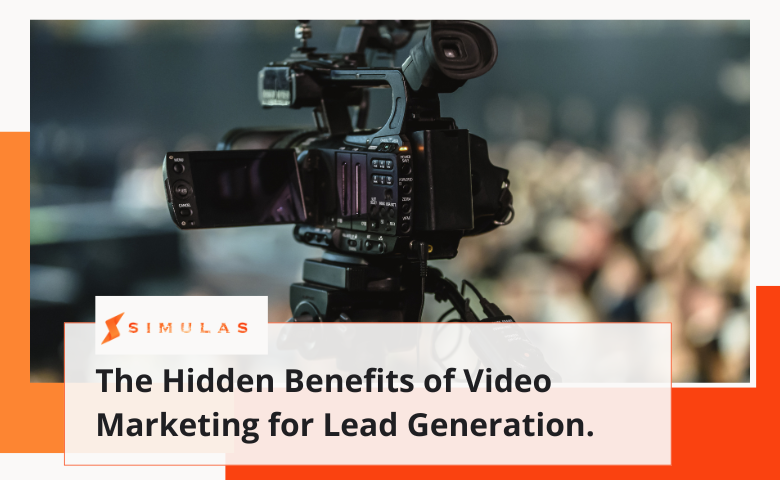 The Hidden Benefits of Video Marketing for Lead Generation.