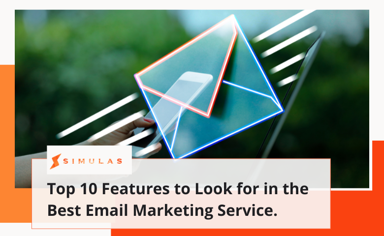 Top 10 Features to Look for in the Best Email Marketing Service.