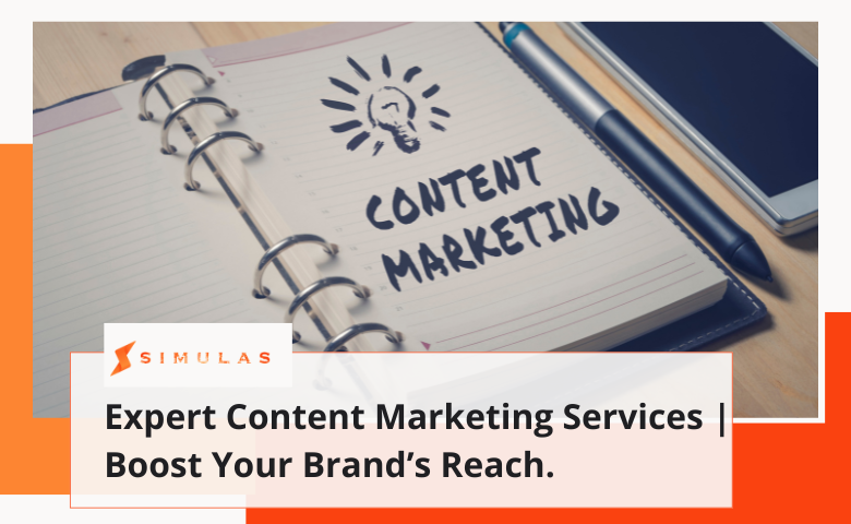 Expert Content Marketing Services | Boost Your Brand’s Reach.