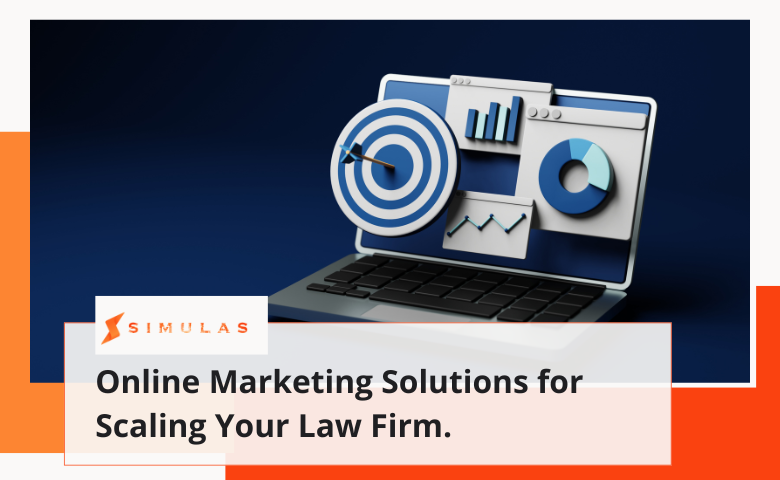 Online Marketing Solutions for Scaling Your Law Firm.