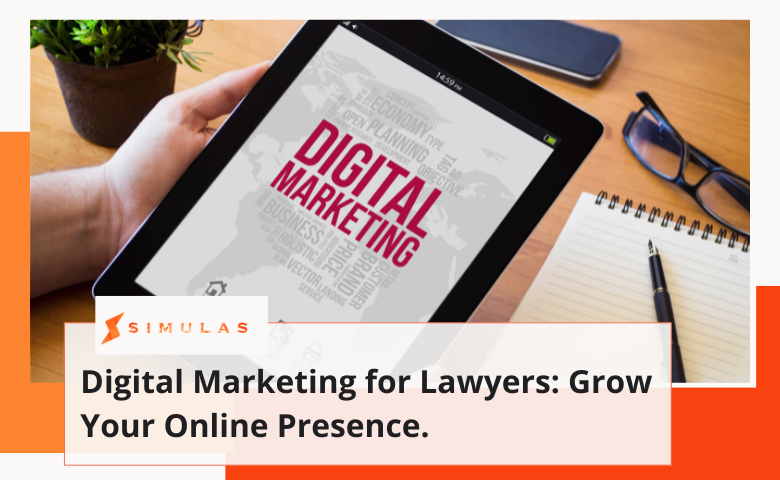 Digital Marketing for Lawyers: Grow Your Online Presence.