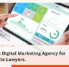 Best Digital Marketing Agency for Estate Lawyers.