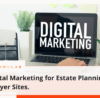 Digital Marketing for Estate Planning Lawyer Sites.